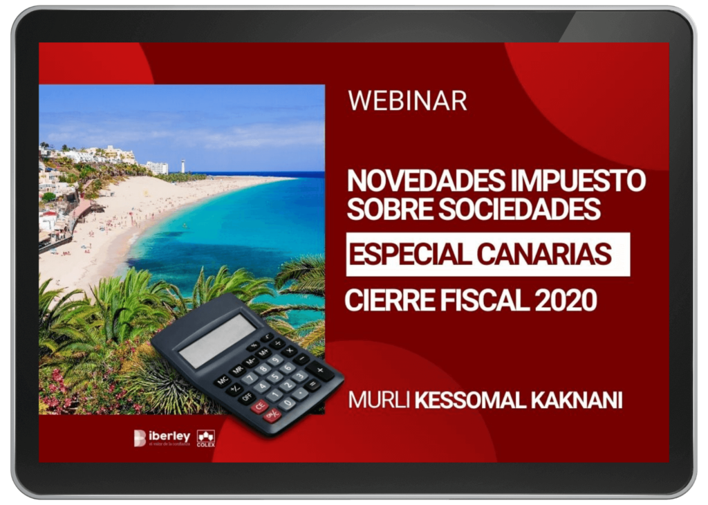 Novedades Impuesto sobre Sociedades, especial Canarias. Cierre Fiscal 2020